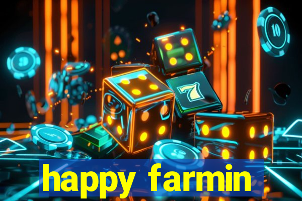 happy farmin